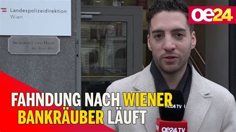 Fahndung nach Wiener Bankräuber läuft YouTube