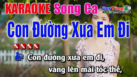 Karaoke Con Đường Xưa Em Đi Song Ca Beat Chuẩn Nhạc Sống Duy