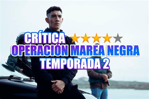 Cr Tica Temporada Operaci N Marea Negra Giro De Grados En Una