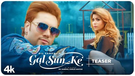 Check Out Latest Punjabi Song Official Music Video Gal Sun Ke Sung