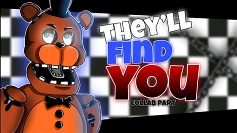 [fnaf Sfm] They Ll Find You Collab Part For Orangsfm Youtube