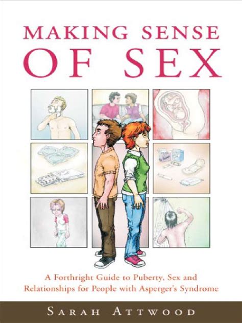 Making Sense Of Sex A Forthright Guide To Puberty Sex And