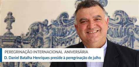 D Daniel Batalha Henriques preside à Peregrinação Internacional