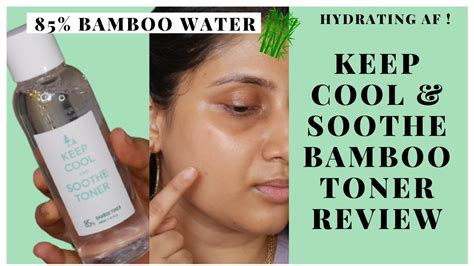 Keep Cool And Soothe Toner 85 Bamboo Honest Review Non Sponsored