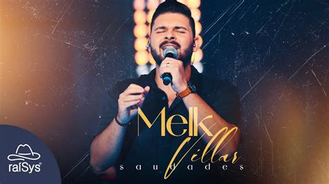 Melk Villar Saudades Clipe Oficial Youtube