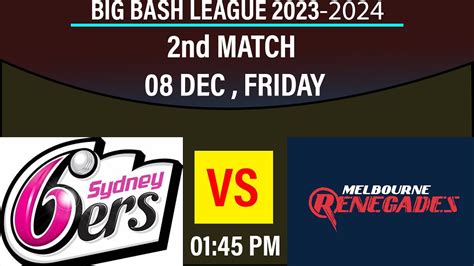 Sydney Sixer Vs Melbourn Renegades 2nd Match Prediction Big Bash League 2023 Dream 11 Team