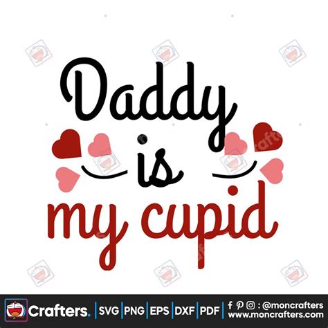 Daddy Is My Cupid Valentine Svg Valentine Svg Cupid Svg Daddy Svg