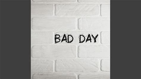 Bad Day - YouTube Music