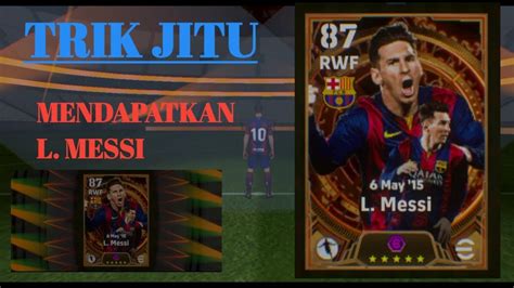 Trik Jitu Mendapatkan L Messi Full Tutorial Youtube