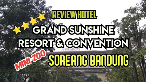 Review Hotel Grand Sunshine Soreang Kabupaten Bandung Resort Convention