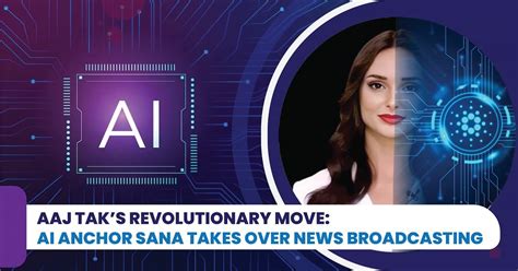 Aaj Tak S Revolutionary Move Ai Anchor Sana Takes Over News Broadcasting