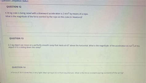 Solved Question Completion Status QUESTION 12 A 30 Kg Crate Chegg