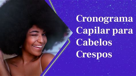 Cronograma Capilar Para Cabelos Crespos YouTube