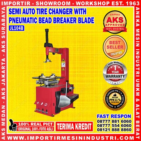 Jual Mesin Bukaan Ban Tyre Changer Tire Changer 20 8 Inch JL104B