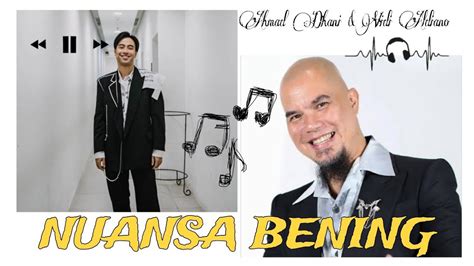 Nuansa Bening Ahmad Dhani Feat Vidi Aldiano Lirik Lagu Youtube