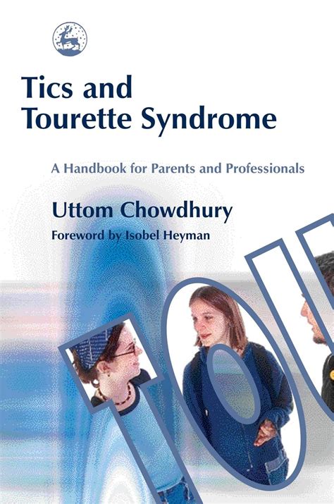 Tics and Tourette Syndrome: A Handbook for Parents and Professionals ...