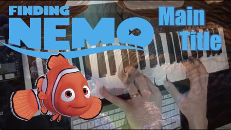 Nemo Egg Main Title Finding Nemo By Thomas Newman Piano Youtube