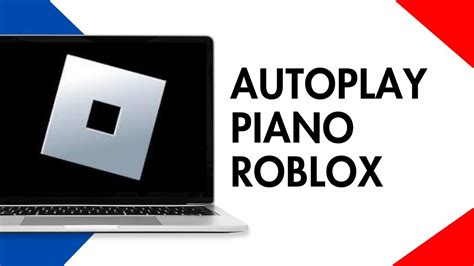 How To Autoplay Piano Roblox Youtube