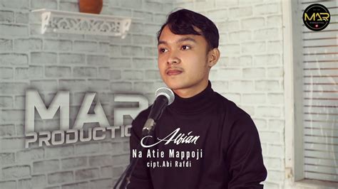 Na Atie Mappoji Cover Version Alfian Cipt Abi Rafdi Youtube