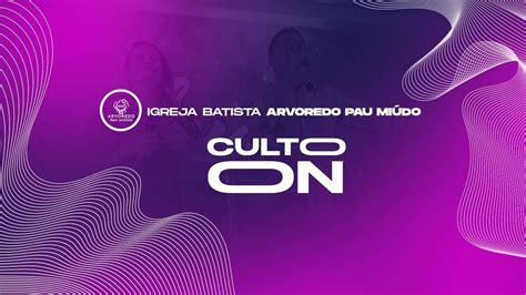 Culto Ao Vivo Culto De Celebra O Youtube