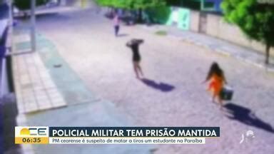 Bom Dia Ceará PM cearense suspeito de matar estudante na Paraíba tem