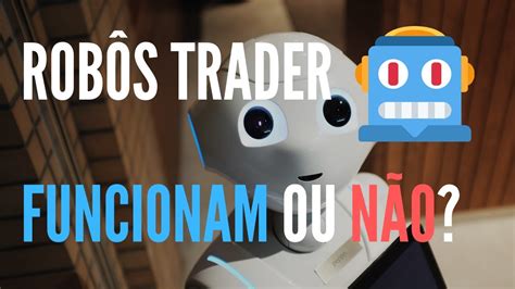 Como Rob S Trader Funcionam Youtube