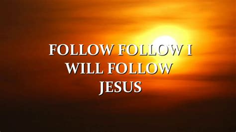 Follow Follow I Will Follow Jesus Hymn Lyrics Choir Singing Youtube