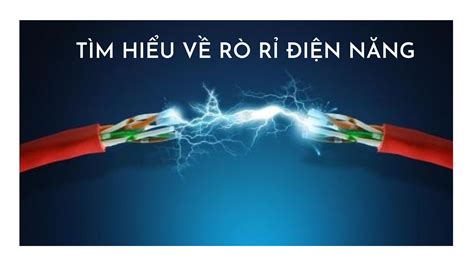 Rò Rỉ điện Là Gì Nguyên Nhân Gây Nên Tình Trạng Rò Rỉ điện Năng Trường Phú Cable