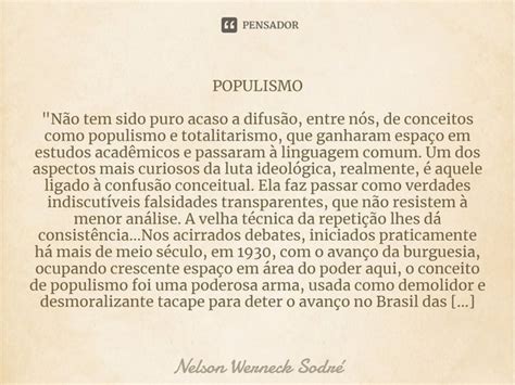 ⁠populismo Não Tem Sido Puro Nelson Werneck Sodré Pensador