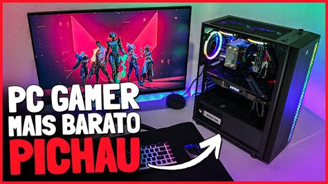 PC GAMER MAIS BARATO DA PICHAU VALE A PENA YouTube