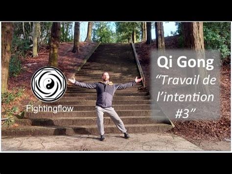 Qi Gong Pour D Butant Travail De L Intention Youtube