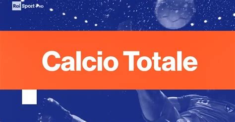 Calcio Totale Calcio Rai Sport