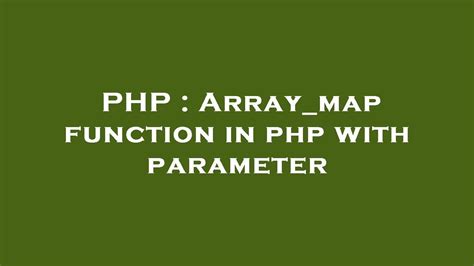 Php Array Map Function In Php With Parameter Youtube