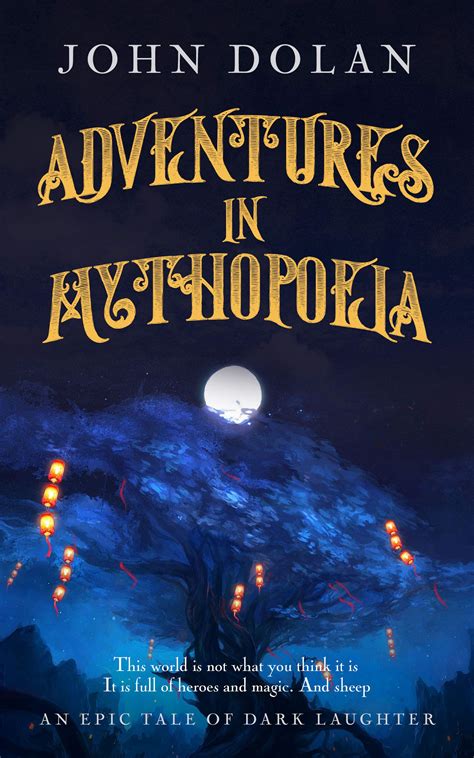 Adventures In Mythopoeia By John Dolan Goodreads