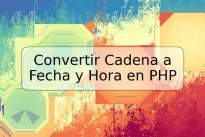 Convertir Arrays A Cadenas De Texto En Php Trspos