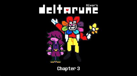 River S DELTARUNE Take Chapter 3 UST Floral Scent Ft Lex3x YouTube