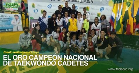 El Oro Campe N Nacional De Taekwondo Cadetes Federaci N Deportiva