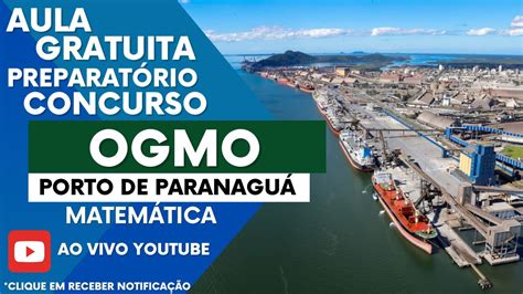 Concurso OGMO Porto de Paranaguá 2024 Aula de Matemática YouTube