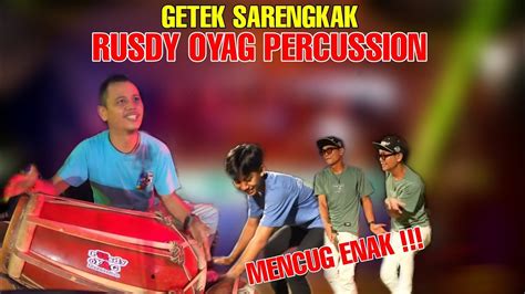 Getek Sarengkak Rusdy Oyag Percussion Ft Elsa Group Mencug Enak