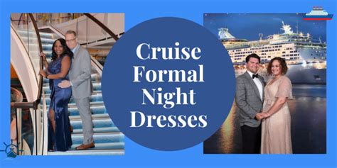 Best Cruise Formal Night Dresses and Formal Night Dress Guide.