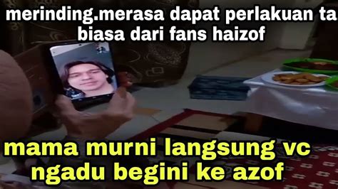 Mendapat Perlakuan Begini Dari Fans Haizof Mama Murni Langsung Vc