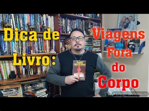 Dica De Livro Viagens Fora Do Corpo YouTube