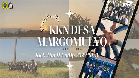 Video Profile Kkn Tim Ii Undip Desa Margomulyo Kecamatan