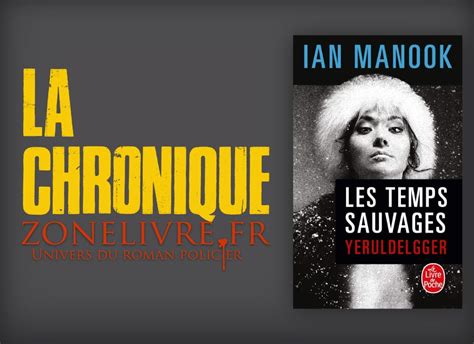 Ian Manook Yeruldelgger Les Temps Sauvages Zonelivre