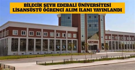 Bilecik Eyh Edebali Niversitesi Lisans St Renci Al M Lan