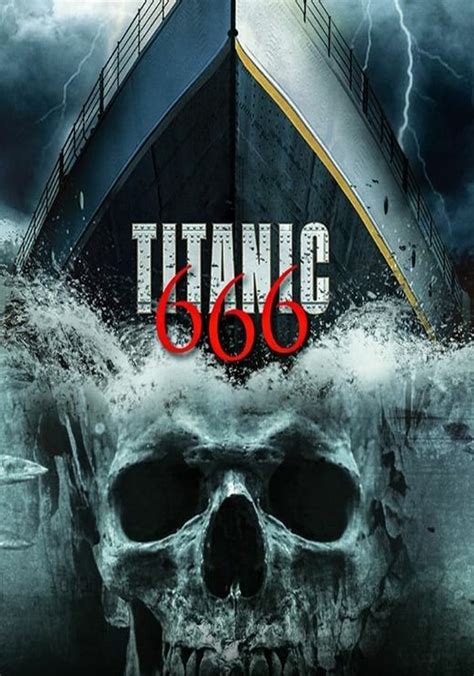 Titanic 666 Film Jetzt Online Stream Finden Und Anschauen