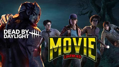 Confirmed Dead By Daylight The Movie Is Coming Youtube