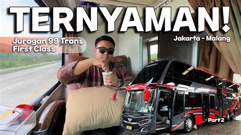 Bus Ini Keterlaluan Nyamannya Juragan Trans First Class Double