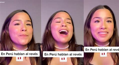 TikTok viral Joven venezolana revela que los peruanos hablan al revés