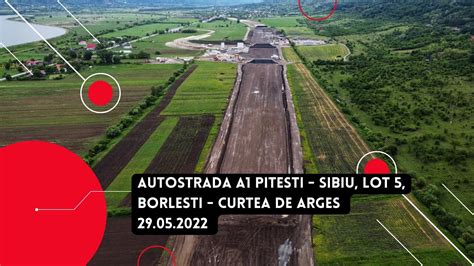 Autostrada A Pitesti Sibiu Lot Filmare Completa Borlesti